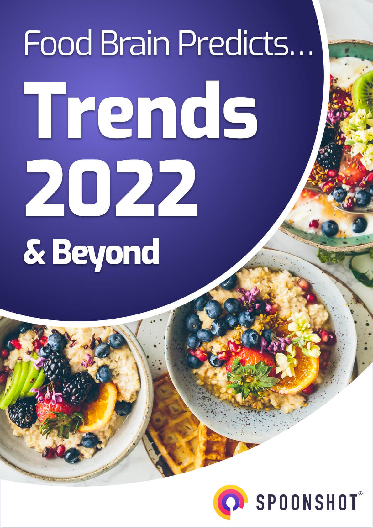 Food Brain Predicts… Trends 2022 & Beyond - White Paper